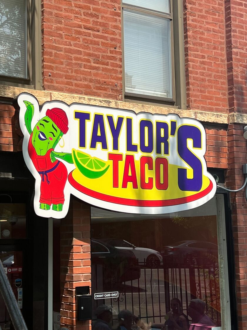 Taylor's Tacos is located at 1512 W. Taylor St.  in Chicago's Little Italy neighborhood.